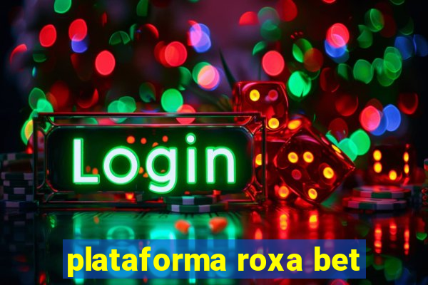 plataforma roxa bet